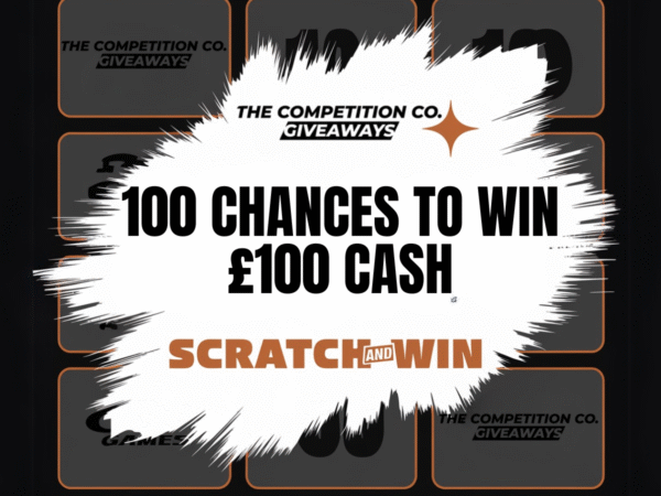 100 CHANCES TO WIN £100 CASH - SCRATCH AND WIN
