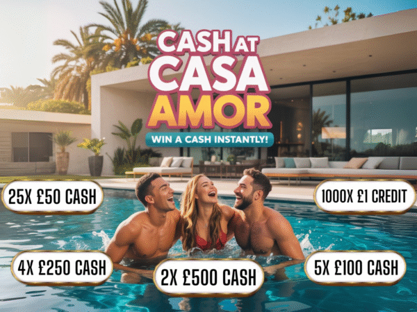 CASH AT CASA AMOR - £4,750+ PRIZE POOL