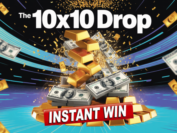 THE 10X10 DROP - WIN CASH AND GOLD!